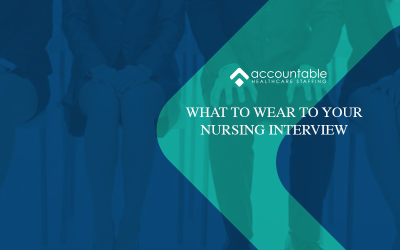 what-to-wear-to-your-nursing-interview-accountable